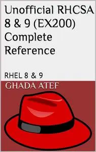 Unofficial Red Hat RHCSA 8 & 9 Exam Complete Reference: Red Hat Enterprise Linux 8 & 9