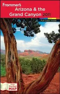 Frommer's Arizona and the Grand Canyon 2011