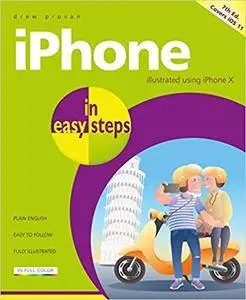 iPhone in easy steps: Covers iOS 11, 7th Edition