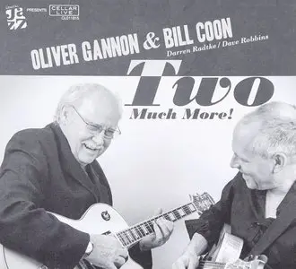 Bill Coon & Oliver Gannon - Two Much More! (2015)
