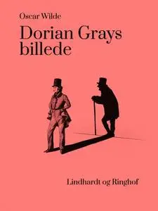 «Dorian Grays billede» by Oscar Wilde