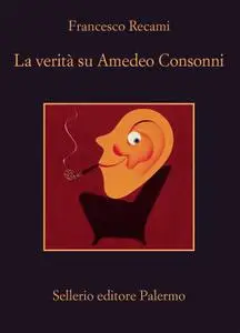 Francesco Recami - La verità su Amedeo Consonni