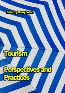 "Tourism: Perspectives and Practices" ed.  by Senay Sabah