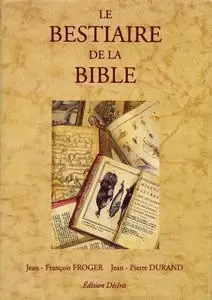 Jean-François Froger, Jean-Pierre Durand, "Le bestiaire de la Bible"