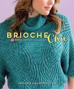 Brioche Chic: 22 Fresh Knits for Women & Men