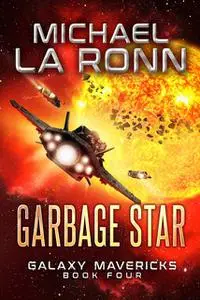 «Garbage Star» by Michael La Ronn