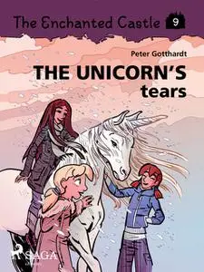 «The Enchanted Castle 9 – The Unicorn s Tears» by Peter Gotthardt