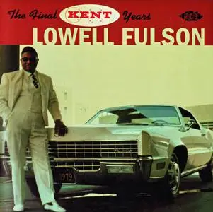 Lowell Fulson - The Final Kent Years (2002)