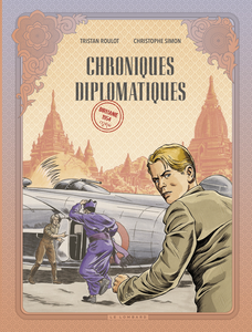 Chroniques Diplomatiques - Tome 2 - Birmanie, 1954