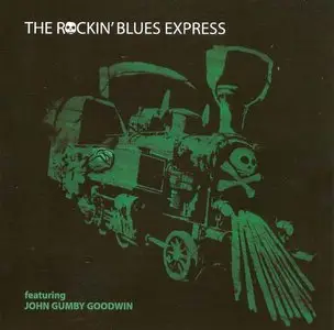 The Rockin' Blues Express - The Rockin' Blues Express (Feat. John Gumby Goodwin) [2012]