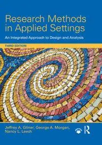 Research Methods in Applied Settings: An Integrated Approach to Design and Analysis