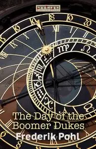 «The Day of the Boomer Dukes» by Frederik Pohl