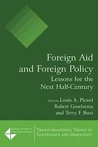 Foreign Aid and Foreign Policy: Lessons for the Next Half-century