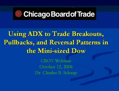 Charles Schaap - Using ADX to Trade Breakouts, Pullbacks, and Reversal Patterns