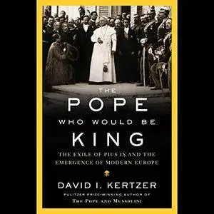 The Pope Who Would Be King [Audiobook]