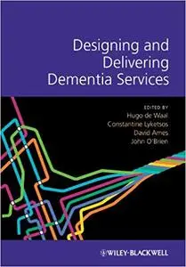 Designing and Delivering Dementia Services