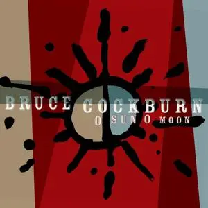 Bruce Cockburn - O Sun O Moon (2023) [Official Digital Download]