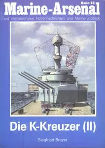 Die K - Kreuzer (II) (Marine-Arsenal Band 13)