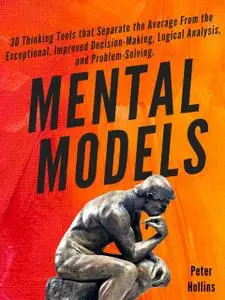 «Mental Models» by Peter Hollins
