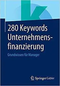 280 Keywords Unternehmensfinanzierung: Grundwissen für Manager (Repost)