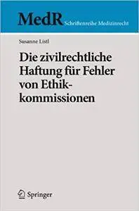 Die zivilrechtliche Haftung für Fehler von Ethikkommissionen