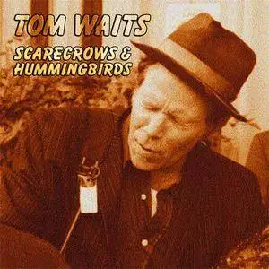 Tom Waits - Scarecrows & Hummingbirds (4CD) (2002) {Argentina Waits}