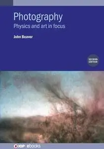 Photography: Physics and art in focus, 2nd Edition