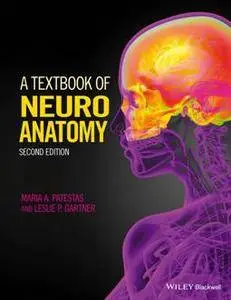 A Textbook of Neuroanatomy, Second Edition