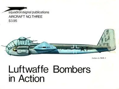 Luftwaffe Bombers in action - Aircraft No. Three (Squadron/Signal Publications 1003)