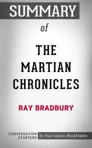 «Summary of The Martian Chronicles» by Paul Adams
