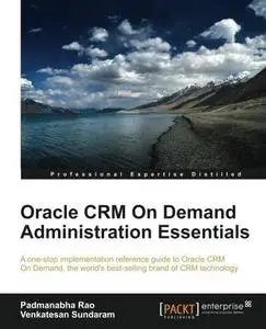 Oracle CRM On Demand 2012 Administration Essentials (Repost)