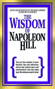 «The Wisdom of Napoleon Hill» by Mitch Horowitz, Napoleon Hill