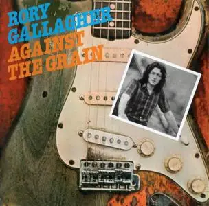 Rory Gallagher - Against The Grain (1975) {2018, Remastered}