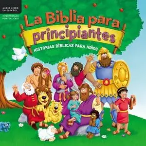 «La Biblia para principiantes» by Zondervan