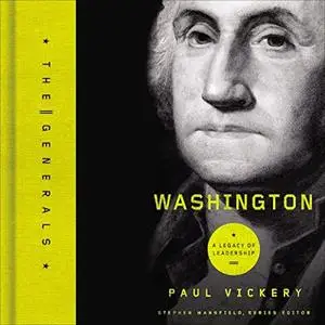Washington: A Legacy of Leadership (The Generals) [Audiobook]