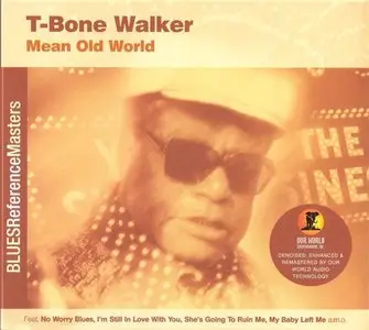 T-Bone Walker - Mean Old World - Blues Reference Masters (2002)