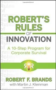 Robert's Rules of Innovation: A 10-Step Program for Corporate Survival (repost)