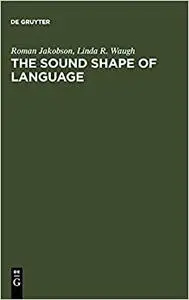 The Sound Shape of Language