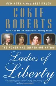 Ladies of Liberty: The Women Who Shaped Our Nation (Repost)