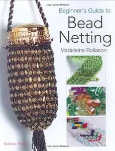 Beginner's Guide to Bead Netting (Repost)