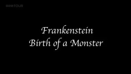 BBC - Frankenstein: Birth of a Monster (2003)