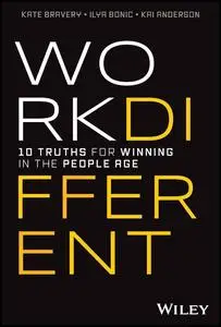 Work Different: 10 Truths for Winning in the People Age