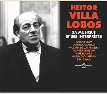 VA - Heitor Villa Lobos: Sa Musique et ses Interprètes (2018)