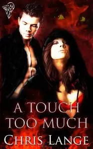 «A Touch Too Much» by Chris Lange