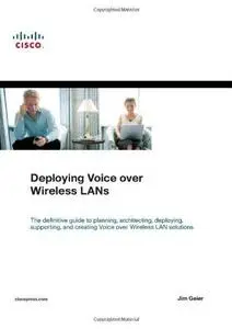 Deploying Voice Over Wireless LANs