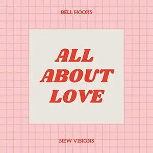 All About Love: New Visions [Audiobook] (Repost)