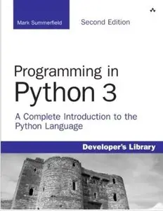 Programming in Python 3: A Complete Introduction to the Python Language, 2nd Edition (repost)