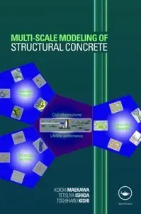 Multi-Scale Modeling of Structural Concrete (Repost)