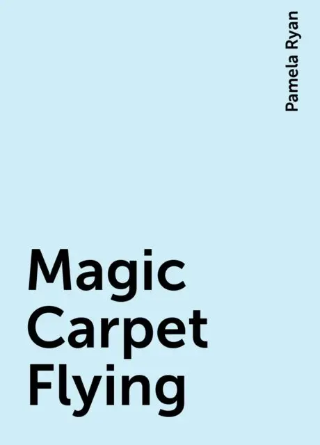 «Magic Carpet Flying» by Pamela Ryan