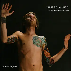 The Sound and the Fury - Pierre de La Rue 1 (2009)